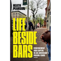 Life Beside Bars: Confinement and Capital in an American Prison Town