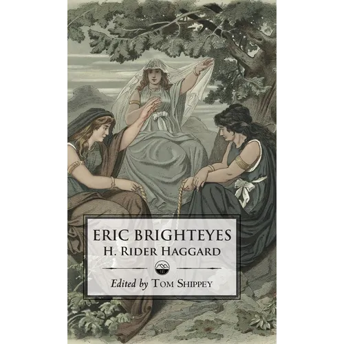 The Saga of Eric Brighteyes (Ed. Tom Shippey - Uppsala Books)