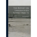 The Report on Unidentified Flying Objects