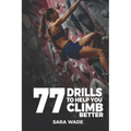 77 Drills to Help You Climb Better