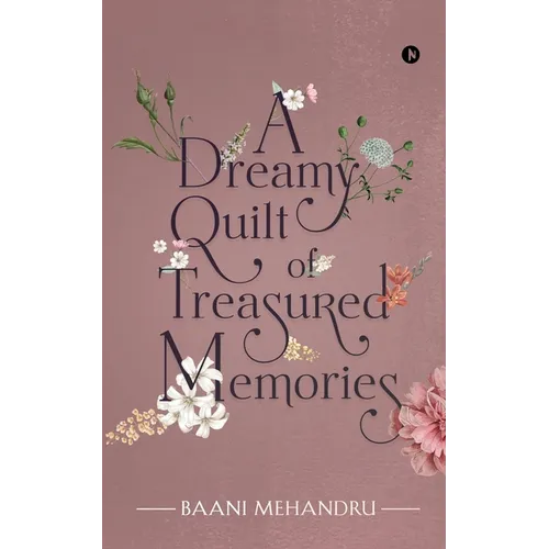 A Dreamy Quilt of Treasured Memories