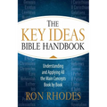 The Key Ideas Bible Handbook: Understanding and Applying All the Main Concepts Book by Book