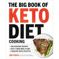The Big Book of Ketogenic Diet Cooking: 200 Everyday Recipes and Easy 2-Week Meal Plans for a Healthy Keto Lifestyle