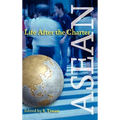 ASEAN: Life After the Charter