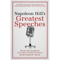 Napoleon Hill's Greatest Speeches: An Official Publication of the Napoleon Hill Foundation(r)
