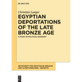 Egyptian Deportations of the Late Bronze Age: A Study in Political Economy