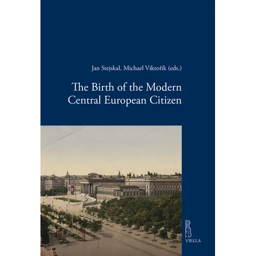 The Birth of the Modern Central European Citizen