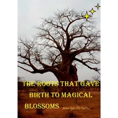 The Roots that gave Birth to Magical Blossoms