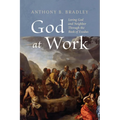God at Work: Loving God and Neighbor Through the Book of Exodus