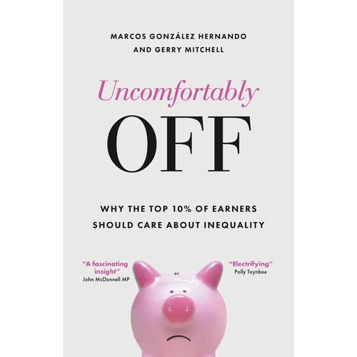 Uncomfortably Off: Why Inequality Matters for High Earners