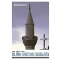 The Case for Islamo-Christian Civilization