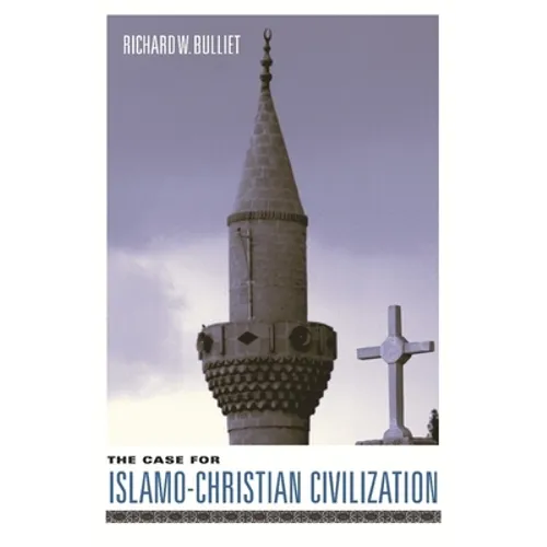 The Case for Islamo-Christian Civilization
