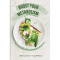 Boost Your Metabolism Diet & Cookbook: The Little Metabolism Booster Diet Book for Weight Loss