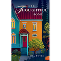 The Thoughtful Home