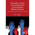 Periodic State Constitutional Convention Referendums: Their Development Since America's Founding