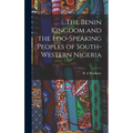 The Benin Kingdom and the Edo-speaking Peoples of South-western Nigeria