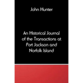An Historical Journal of the Transactions at Port Jackson and Norfolk Island
