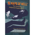 16 Maps of Hell: The Unraveling of Hollywood Superculture