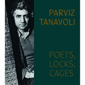 Parviz Tanavoli: Poets, Locks, Cages