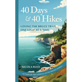 40 Days & 40 Hikes: Loving the Bruce Trail One Loop at a Time