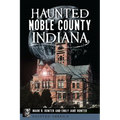 Haunted Noble County, Indiana