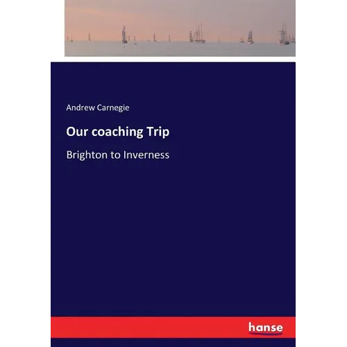 Our coaching Trip: Brighton to Inverness