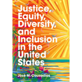 Justice, Equity, Diversity, and Inclusion in the United States