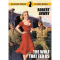 The Wolf That Fed Us