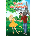 Pardon My French: A Romantic Farce