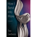 How I Bend Into More