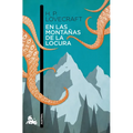 En Las Montañas de la Locura: Novela de Terror Cósmico / At the Mountains of Madness: A Cosmic Horror Novel