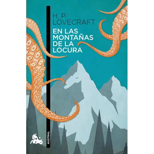 En Las Montañas de la Locura: Novela de Terror Cósmico / At the Mountains of Madness: A Cosmic Horror Novel