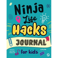 Ninja Life Hacks Journal for Kids: A Keepsake Companion Journal To Develop a Growth Mindset, Positive Self Talk, and Goal-Setting Skills