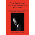 The Evasion of African American Workers