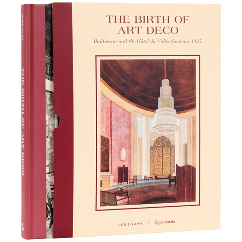 The Birth of Art Deco: Ruhlmann and the Hôtel Du Collectionneur, 1925