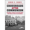 Crossroads After Communism