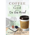 COFFEE with God: on the Road