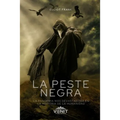 La Peste Negra: La Pandemia más devastadora en la historia de la humanidad