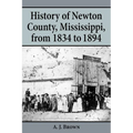 History of Newton County, Mississippi, from 1834-1894