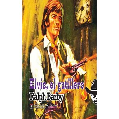 Elvis, el gatillero (Coleccion Oeste)