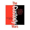 The Custody Wars: Why Children Are Losing the Legal Battle, and What We Can Do about It: Congress' Failure of Leadership in Foreign Poli