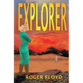 Explorer: Part I of the Anthanian Imperative Trilogy
