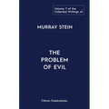 The Collected Writings of Murray Stein: Volume 7: The Problem of Evil