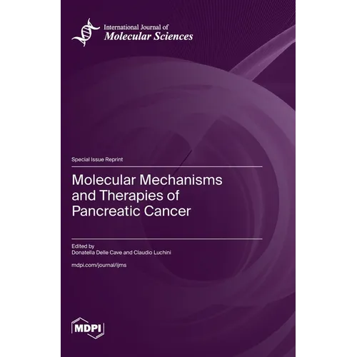 Molecular Mechanisms and Therapies of Pancreatic Cancer