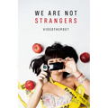we are not strangers