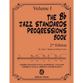 The Bb Jazz Standards Progressions Book Vol. 1: Chord Changes with full Harmonic Analysis, Chord-scales and Arrows & Brackets