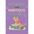 Empowered and Ambitious: A career planning guide for teenage girls