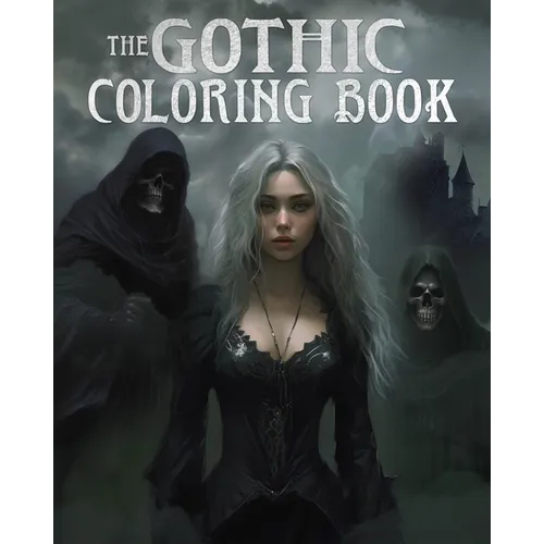 The Gothic Coloring Book: Over 45 Images