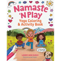 Namaste 'N Play: Yoga Coloring & Activity Book