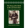 The Story of the Monk in the Cell Next-Door: The Life of Father Tadros the Recluse